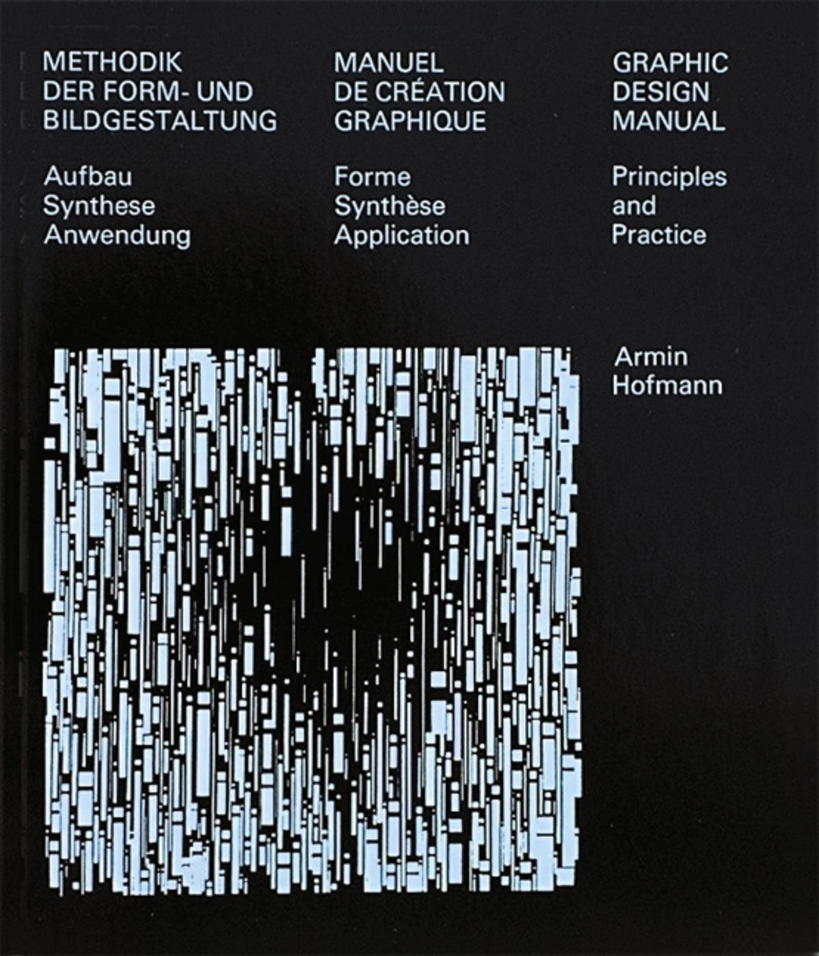 Graphic Design Manual: Principles and Practice: Hofmann, Armin